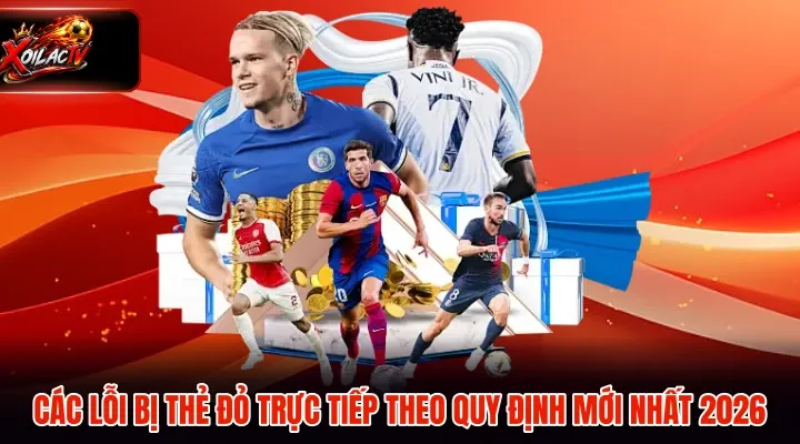 các lỗi bị thẻ đỏ trực tiếp