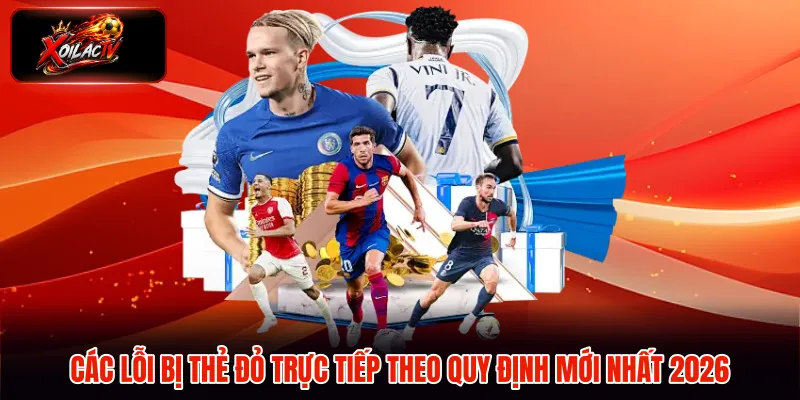 các lỗi bị thẻ đỏ trực tiếp