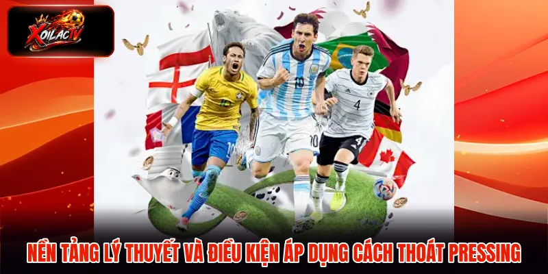 Nền tảng lý thuyết và điều kiện áp dụng cách thoát pressing